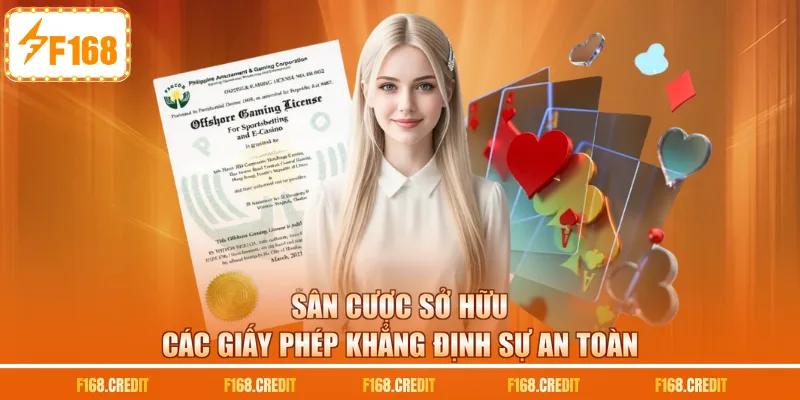 Sân cược sở hữu các giấy phép khẳng định sự an toàn